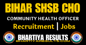 Bihar SHSB CHO Online Form 2024