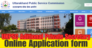 UKPSC APS Recruitment 2024