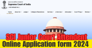 SCI Junior Court Attendent Online Form 2024